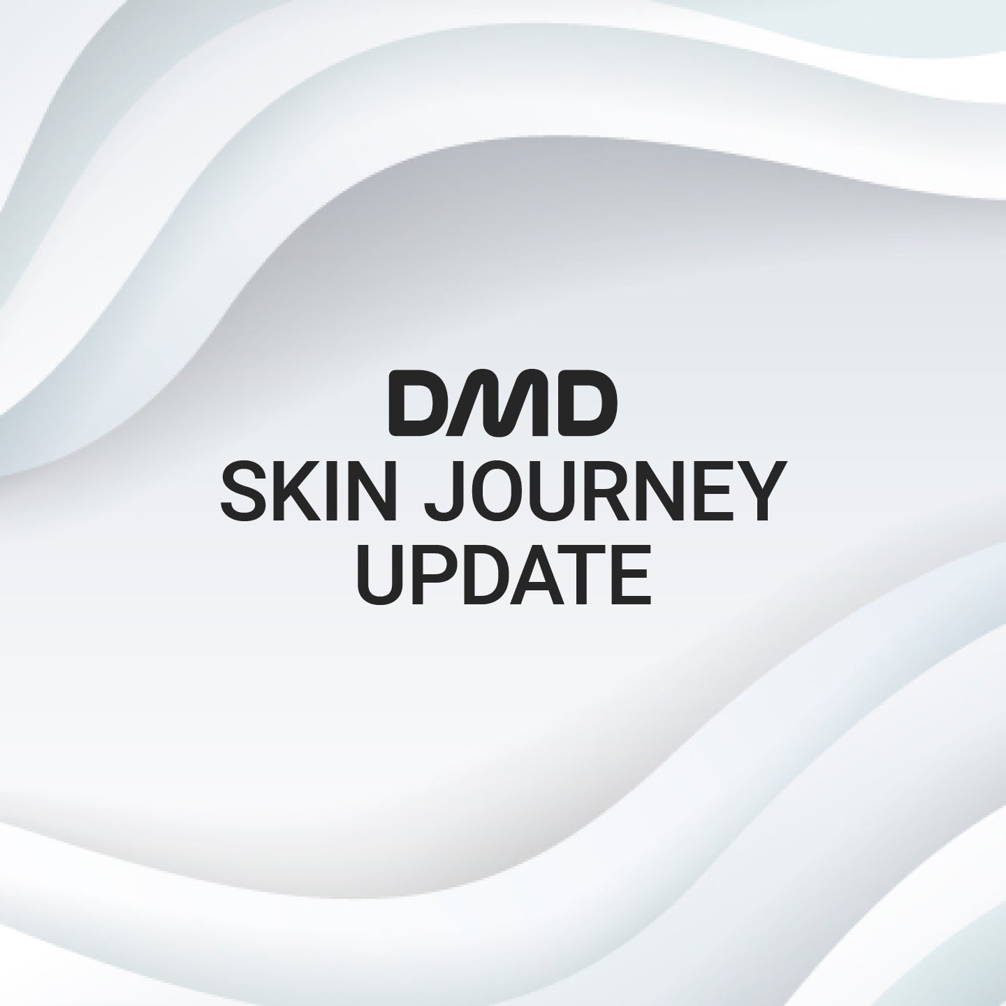 DMD Skin Journey Update